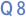 Q8